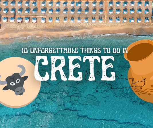 10 Unforgettable Things to Do in Crete