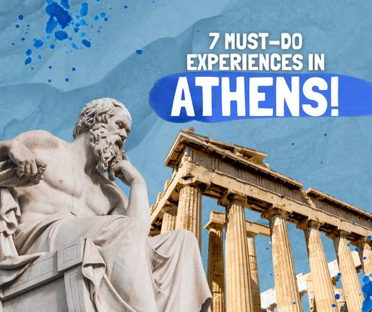 7 Must-Do Experiences in Athens - PrepareForGreece
