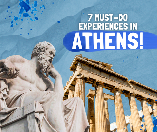 7 Must-Do Experiences in Athens