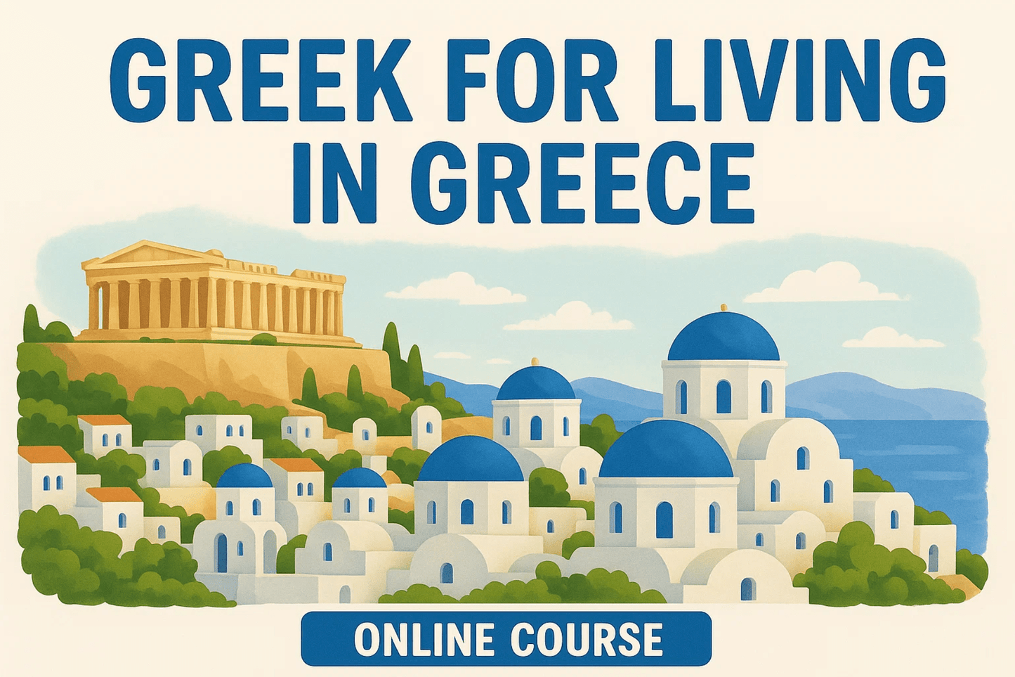 Greek For Living In Greece Course - PrepareForGreece
